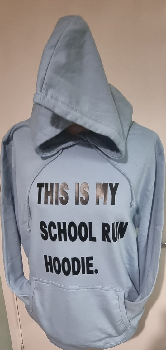 School run hoodie